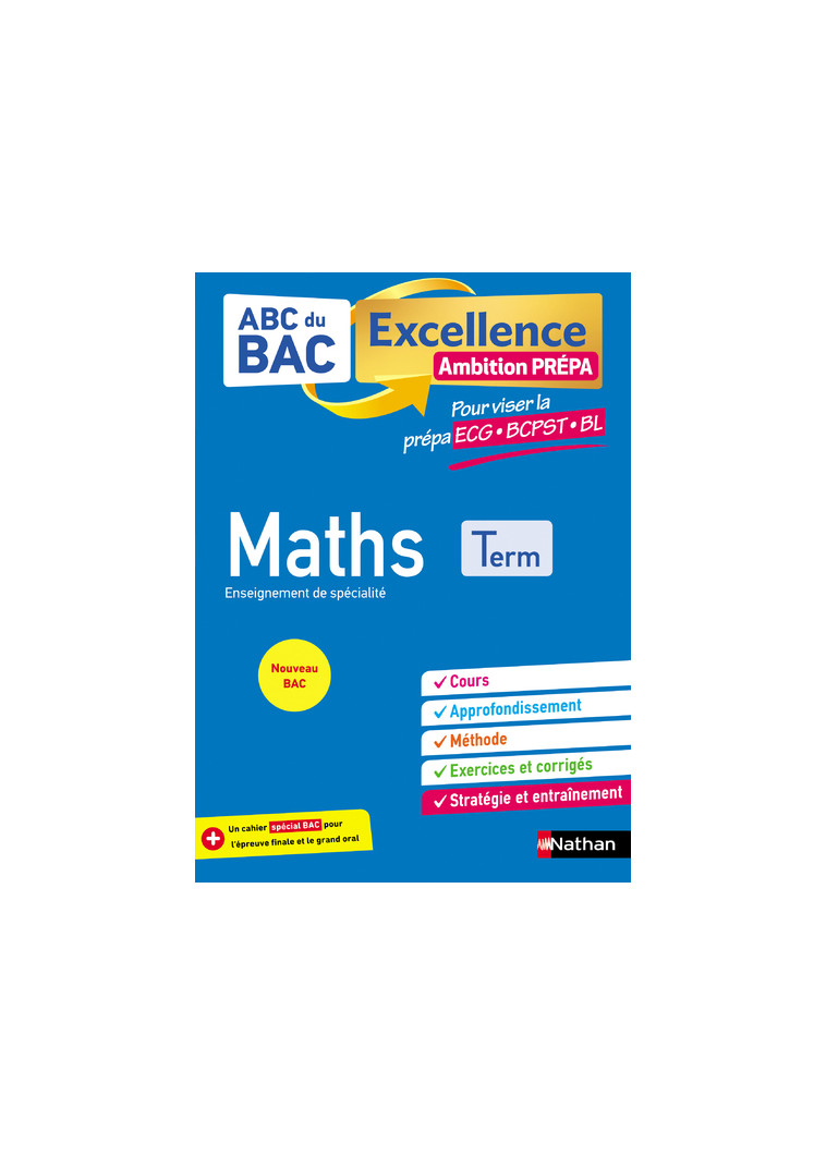 ABC BAC Excellence - Maths prépa ECG/BCPST/BL Term - Christian Lixi - NATHAN