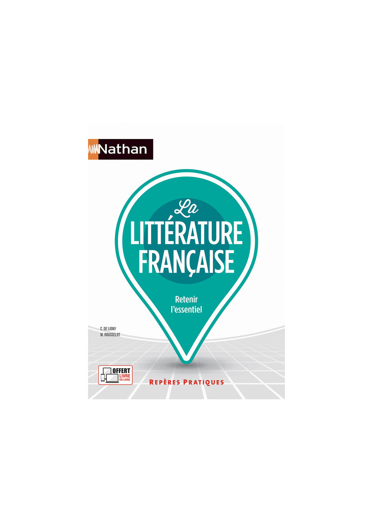 La littérature française - Repères pratiques N°17 - 2022 - Cécile de Ligny - NATHAN