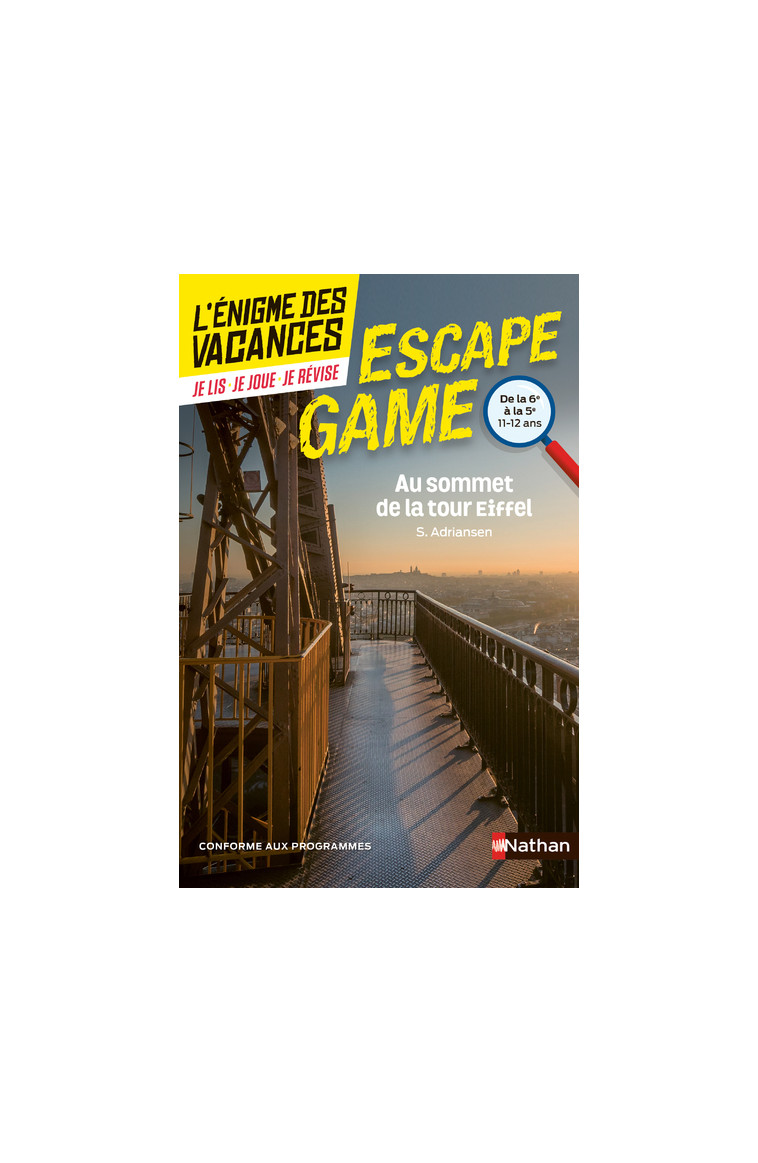 Enigme des vacances Escape game 6e-5e Au sommet de la Tour Eiffel - Sophie Adriansen - NATHAN