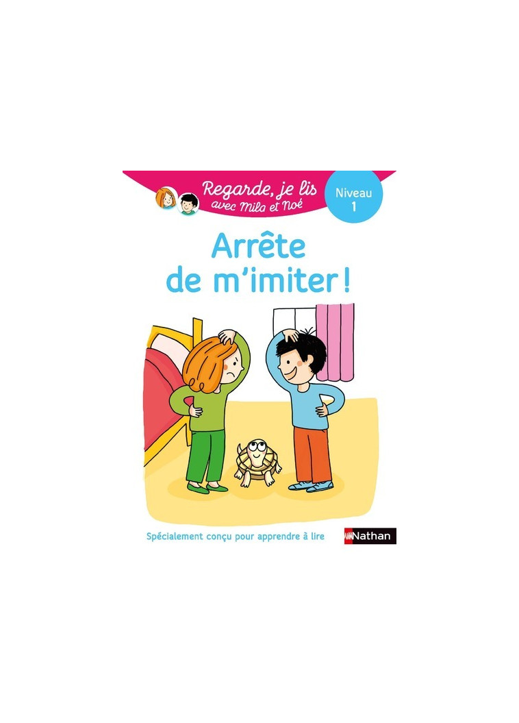 Regarde je lis! Une histoire à lire tout seul - Arrête de m'imiter Niveau 1 - Éric Battut - NATHAN