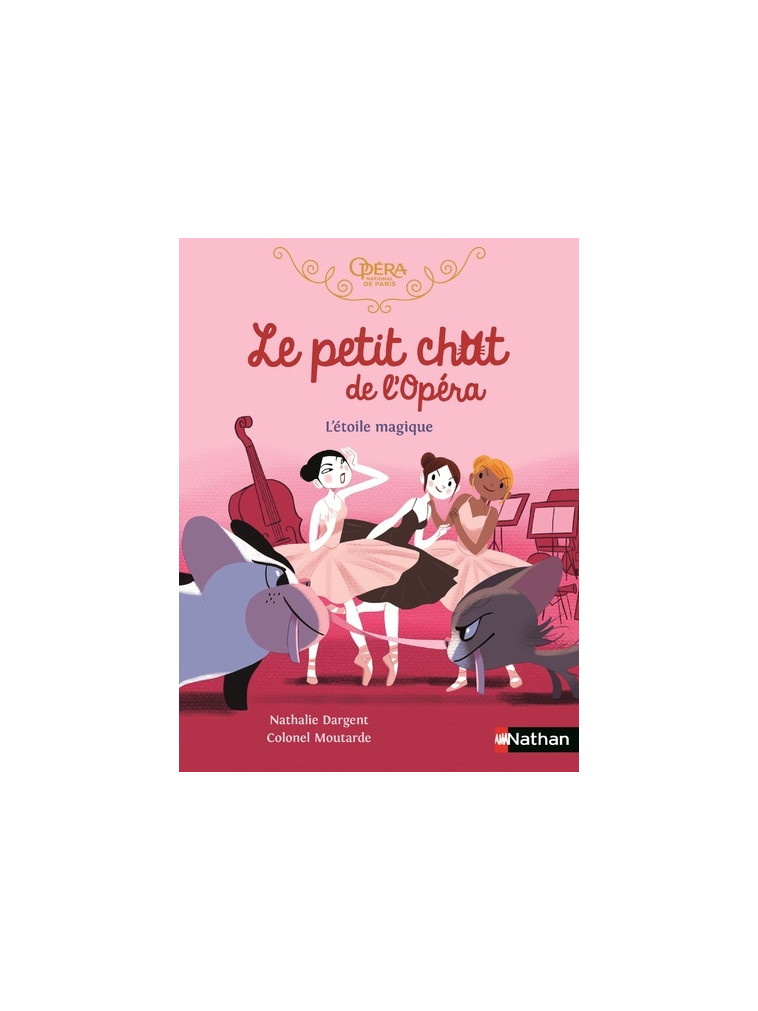 Le petit chat de l'Opéra - L'étoile magique - Nathalie Dargent - NATHAN