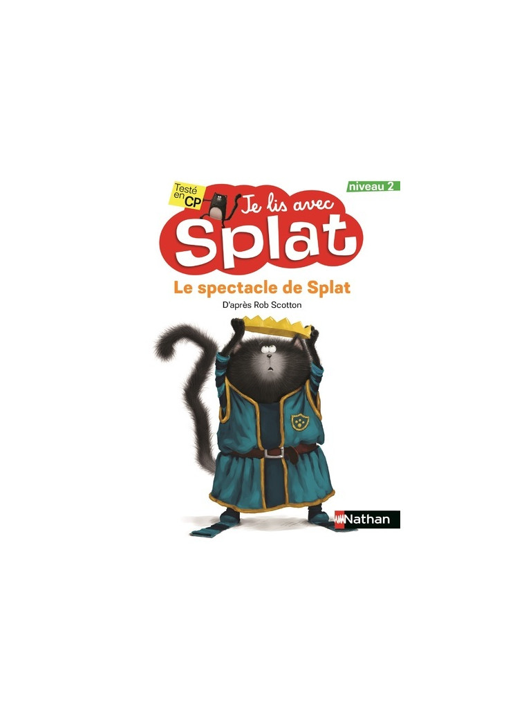 Le spectacle de Splat - Rob Scotton - NATHAN