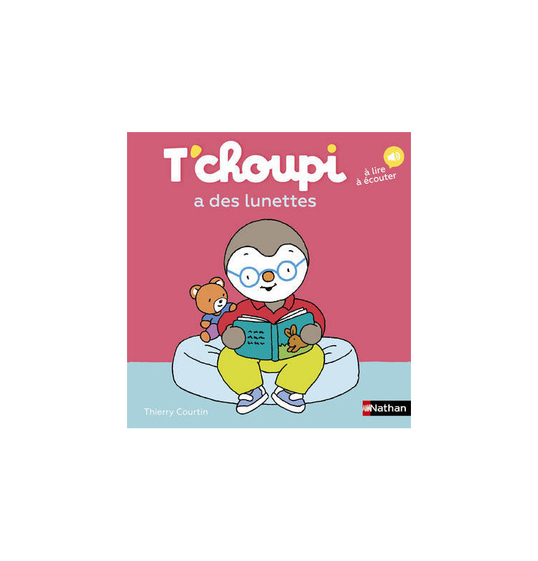 T'choupi a des lunettes - Thierry Courtin - NATHAN