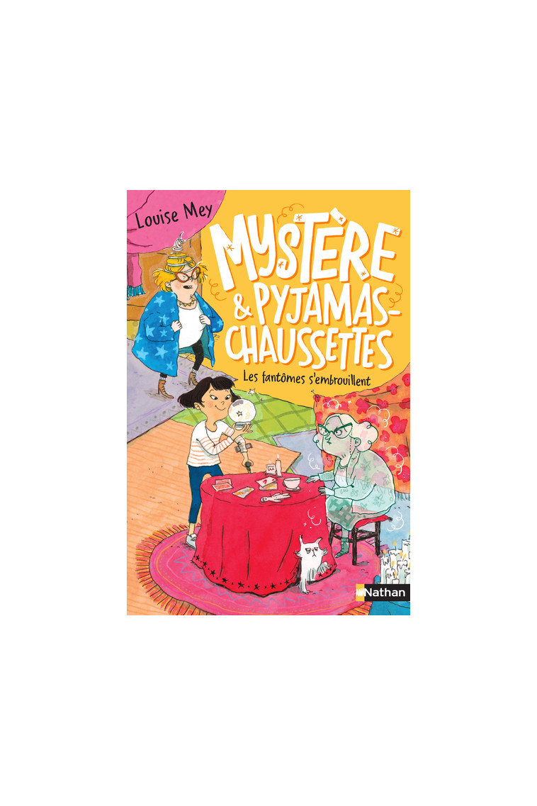 Mystère et Pyjamas-Chaussettes - tome 2 Les fantômes s'embrouillent - Louise Mey - NATHAN