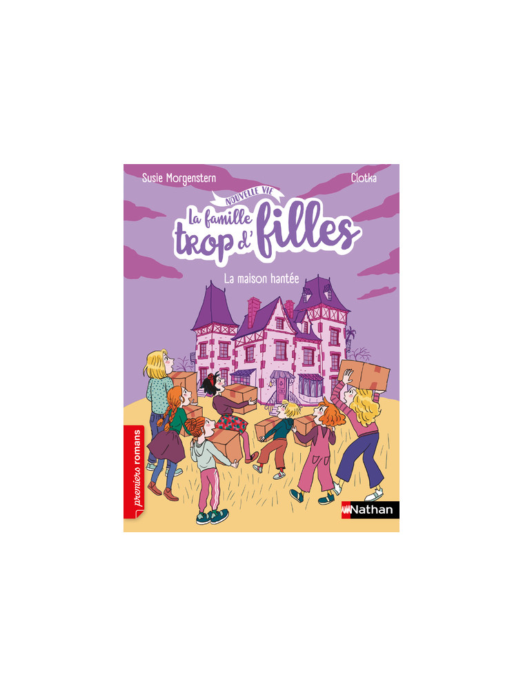 La famille trop d'fille - La maison hantée - Susie Morgenstern - NATHAN