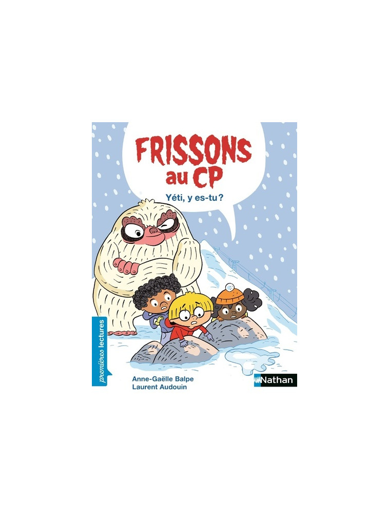 Frissons au CP - Yéti, y es-tu ? - Anne-Gaëlle Balpe - NATHAN