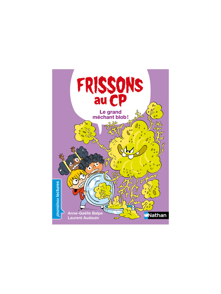 Frissons au CP : Le grand méchant blob ! - Anne-Gaëlle Balpe - NATHAN