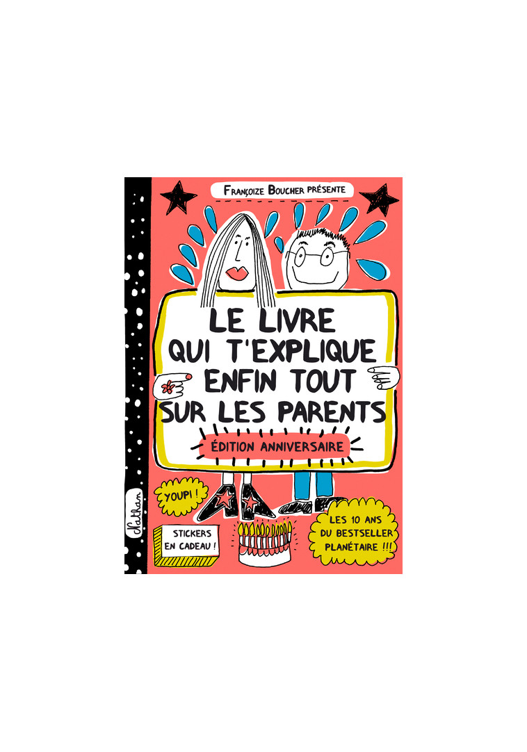 Le livre qui t'explique enfin tout sur les parents - édition anniversaire - Françoize Boucher - NATHAN