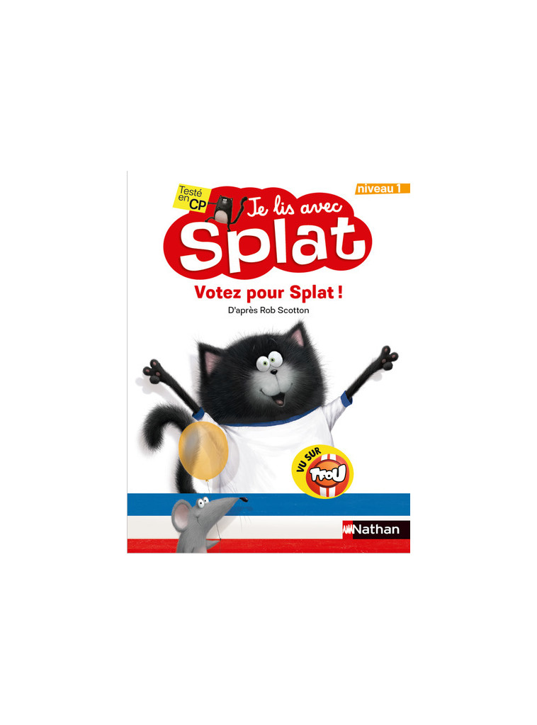 Je lis avec Splat : Votez pour Splat - Niveau 1 - Rob Scotton - NATHAN