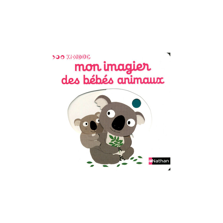 Numéro 6 Mon imagier des bébés animaux Imagiers Kididoc - Nathalie Choux - NATHAN