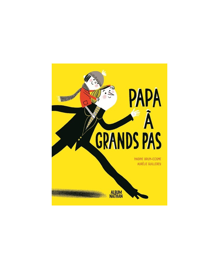 Papa à grands pas - Nadine Brun-Cosme - NATHAN