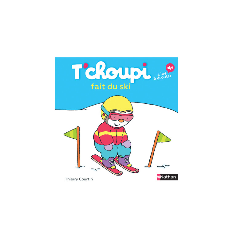 T'choupi fait du ski - Thierry Courtin - NATHAN