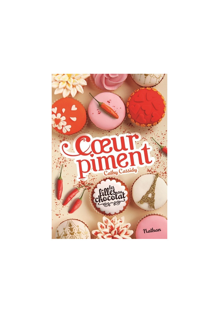 Les filles au chocolat 6.5 Coeur piment - Cathy Cassidy - NATHAN