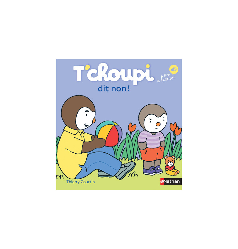 T'Choupi dit non ! - Thierry Courtin - NATHAN