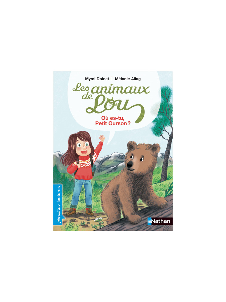 Les Animaux de Lou : Où es-tu Petit Ourson ? - Mymi Doinet - NATHAN