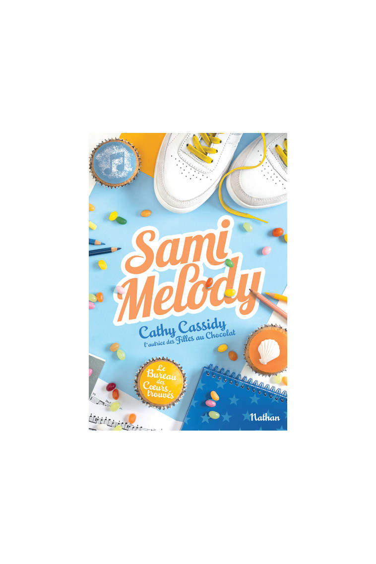 Le bureau des coeurs trouvés - tome 2 Sami Melody - Cathy Cassidy - NATHAN