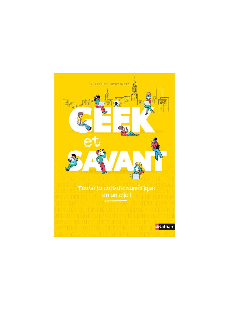 Geek et savant - Mathieu Hirtzig - NATHAN