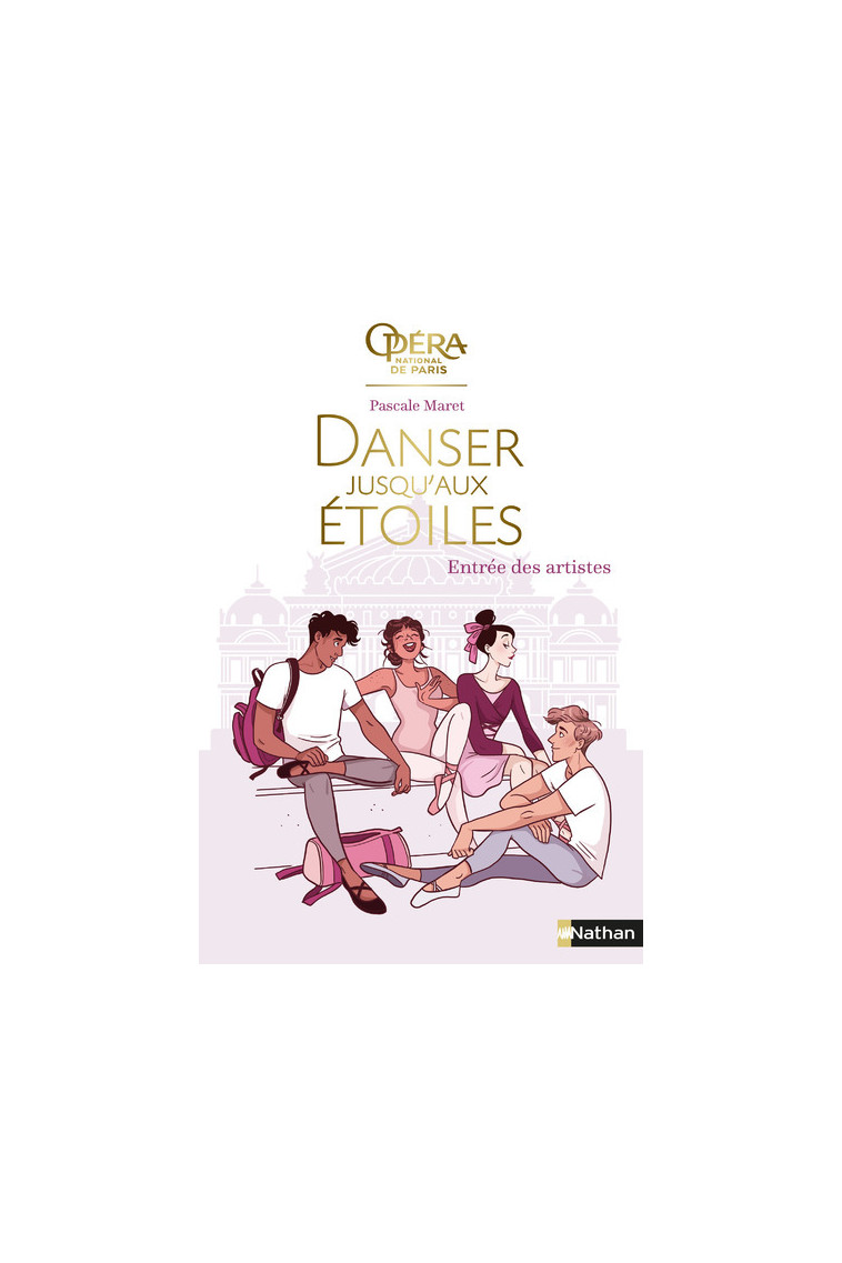 Danser jusqu'aux étoiles - tome 1 Entrée des artistes - Pascale Maret - NATHAN