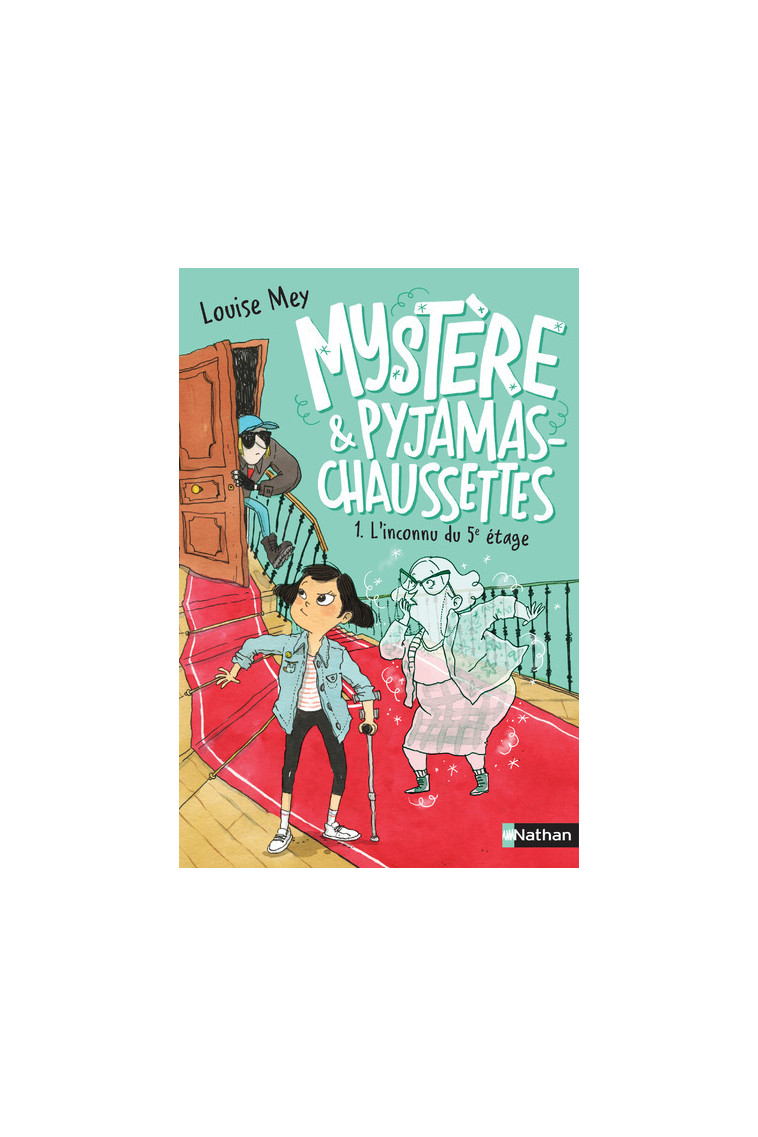 Mystère & pyjamas-chaussettes - tome 1 - L'inconnu du 5e étage - Louise Mey - NATHAN