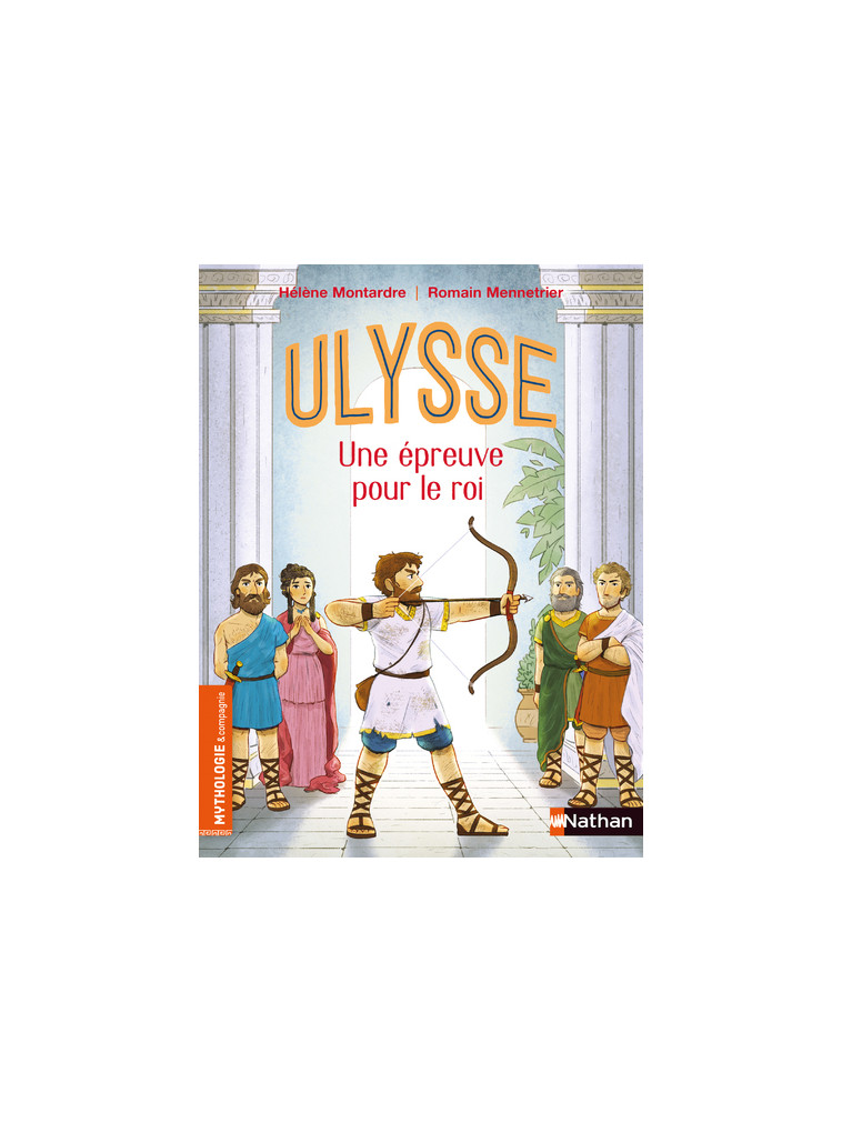 Ulysse - Une épreuve pour le roi - Hélène Montarde - NATHAN