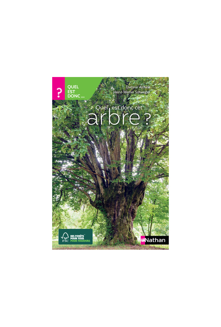 Quel est donc cet arbre ? - Dietmar Aichele - NATHAN