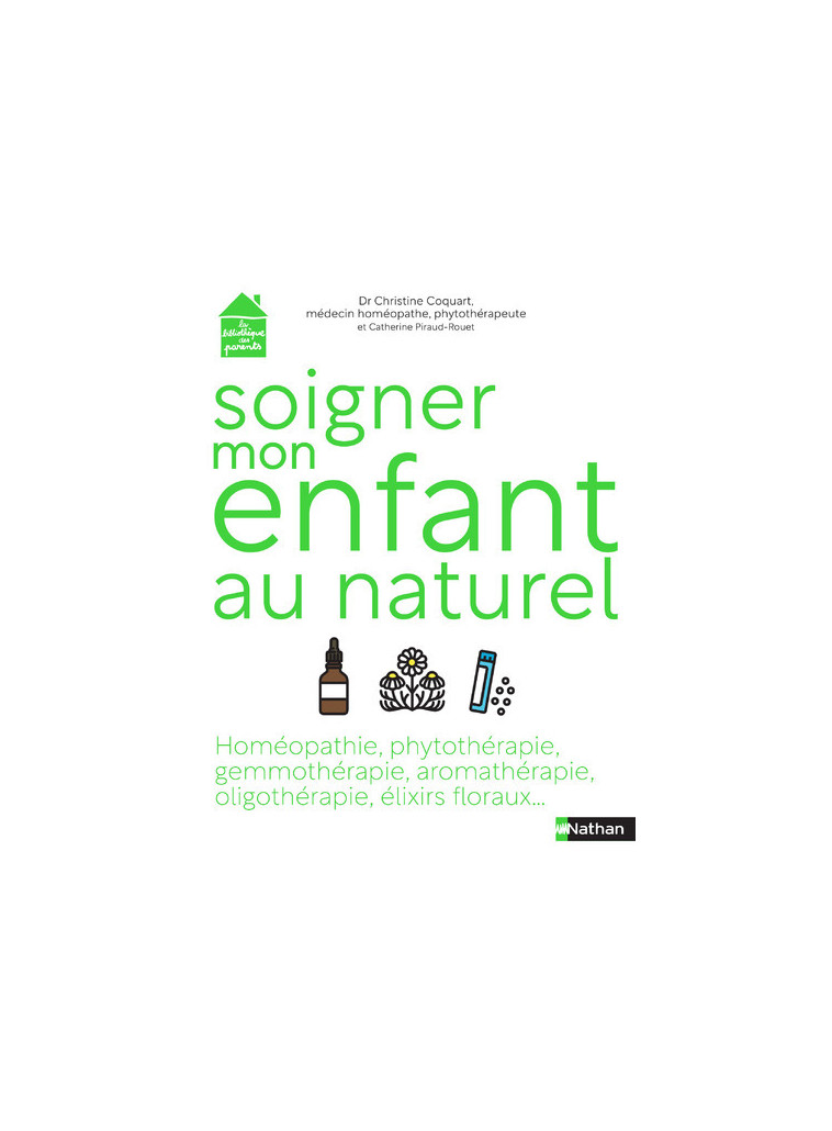 Soigner mon enfant au naturel - Christine Coquart - NATHAN