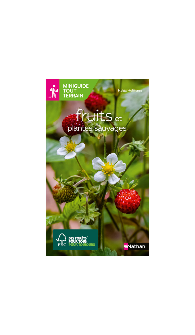 Miniguides tout-terrain : Fruits et plantes sauvages - Helga Hofmann - NATHAN