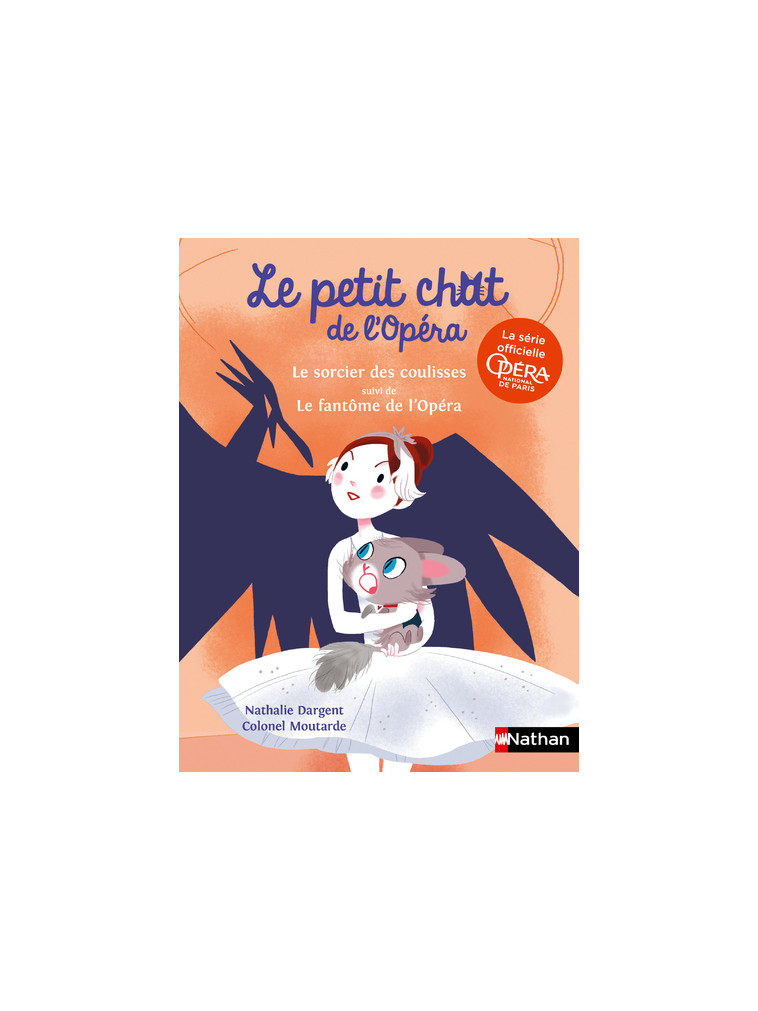 Le petit chat de l'Opéra: Le sorcier des coulisses + Le fantôme de l'opéra - Nathalie Dargent - NATHAN