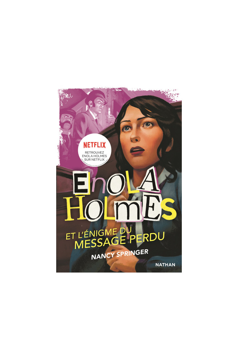 Les enquêtes d'Enola Holmes, tome 5 : L'énigme du message perdu - Nancy Springer - NATHAN