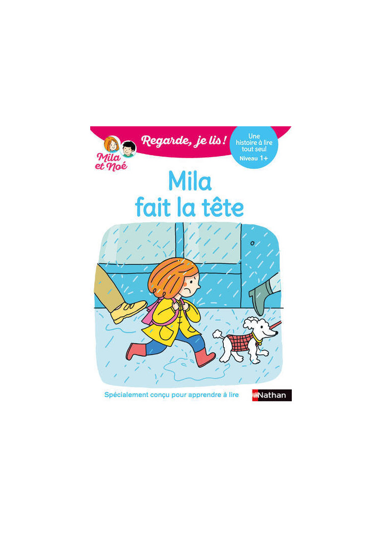 Regarde je lis ! Une histoire à lire tout seul - Mila fait la tête Niveau 1+ - Éric Battut - NATHAN