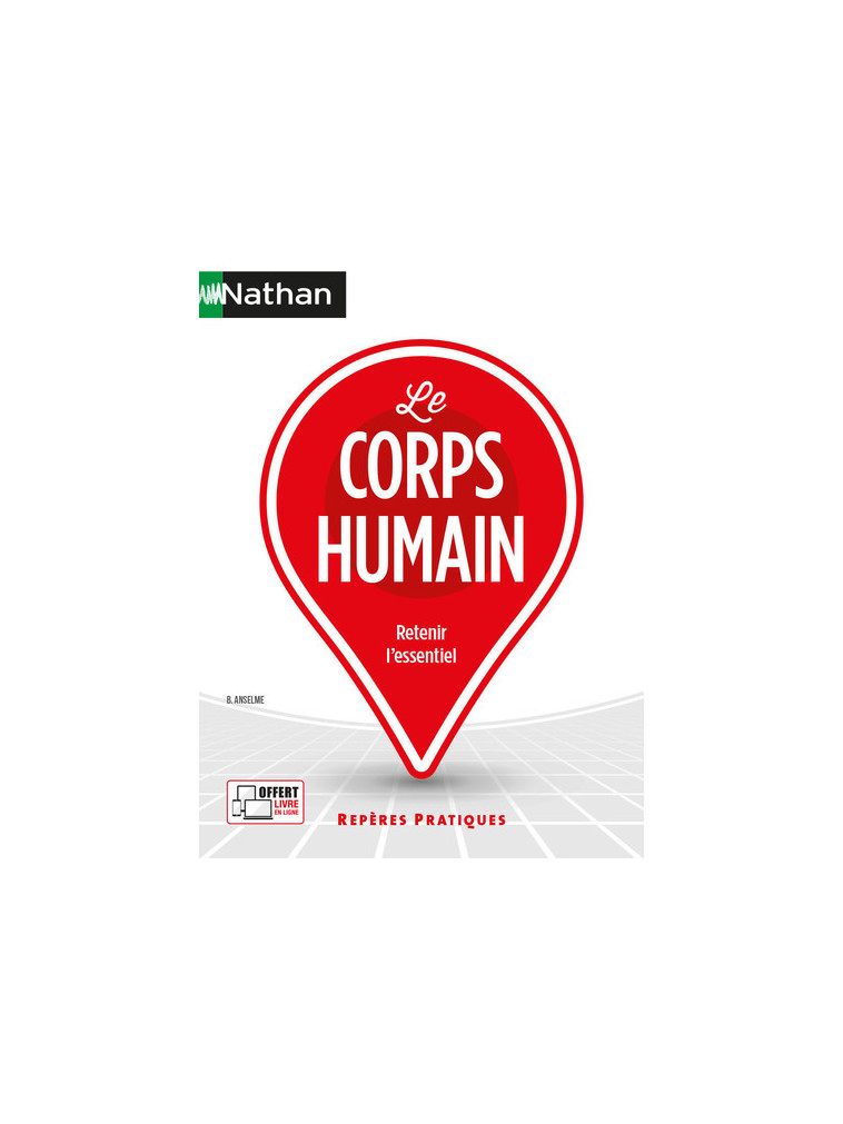 Le corps humain - Repères pratiques - numéro 12 -2023 - Bruno Anselme - NATHAN