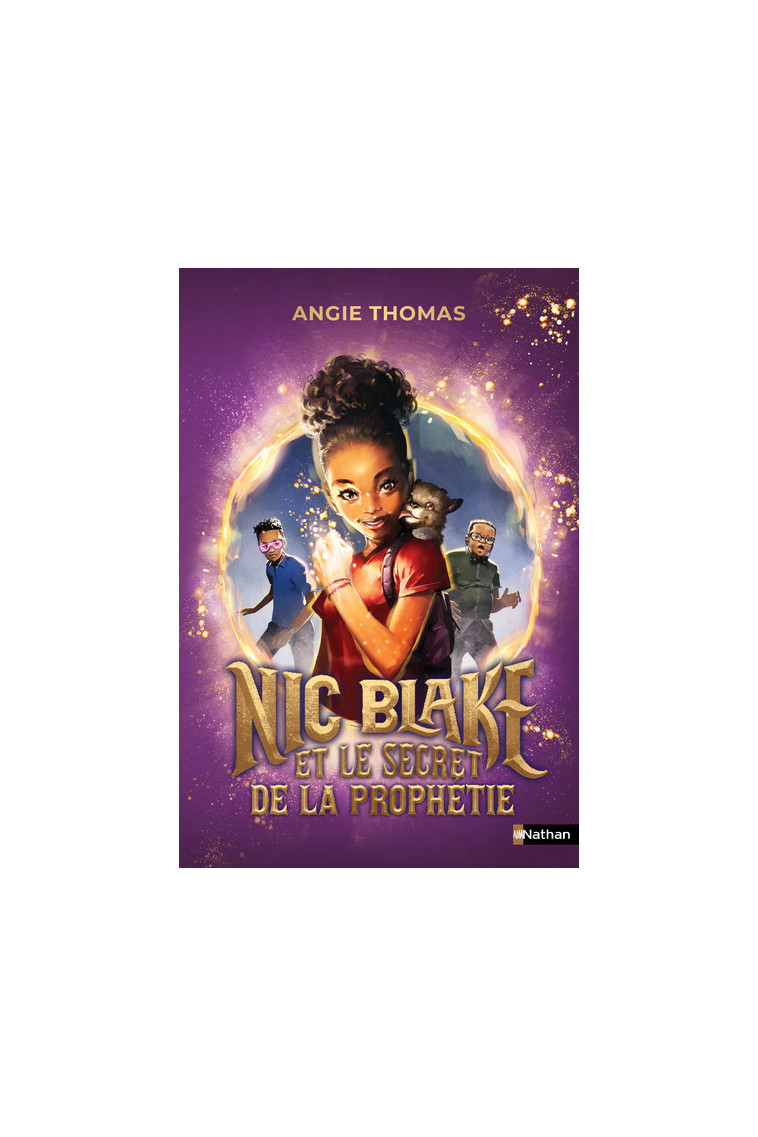 Nic Blake et le secret de la prophétie - Angie Thomas - NATHAN