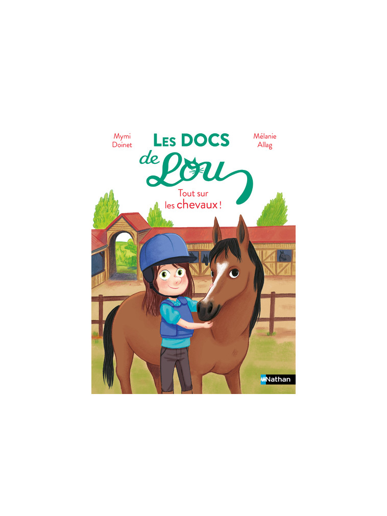 Les docs de Lou - Tout sur les chevaux ! - Mymi Doinet - NATHAN