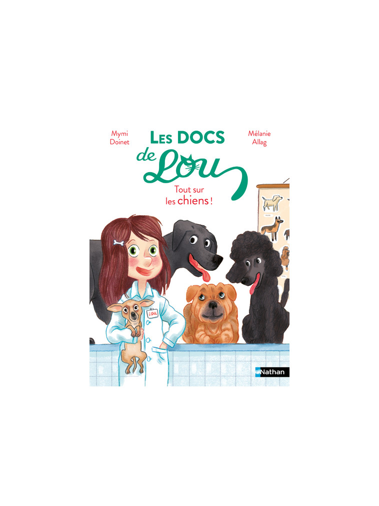 Les docs de Lou : Tout sur les chiens ! - Mymi Doinet - NATHAN