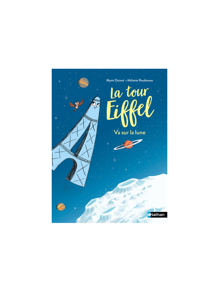 La Tour Eiffel va sur la lune ! - Mymi Doinet - NATHAN