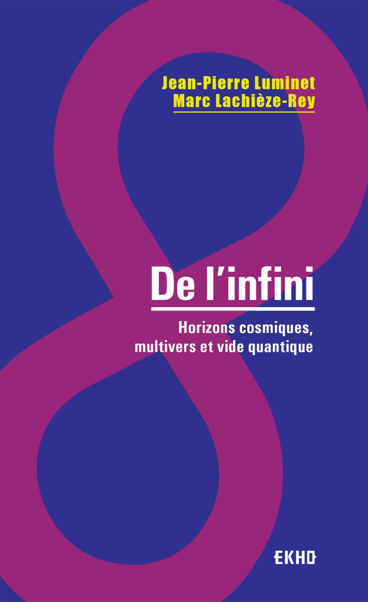 De l'infini - Horizons cosmiques, multivers et vide quantique - Jean-Pierre Luminet - DUNOD