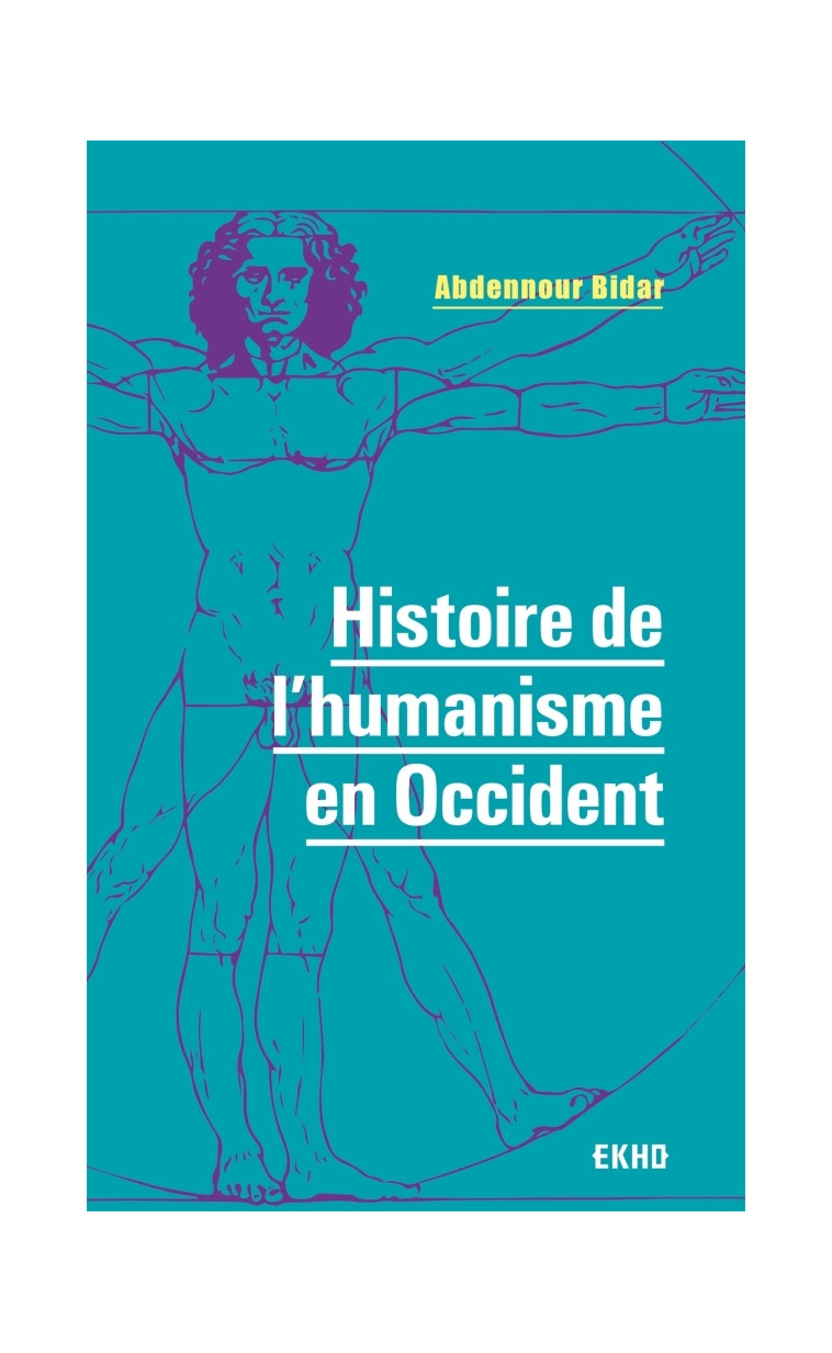 Histoire de l'humanisme en Occident - Abdennour Bidar - DUNOD