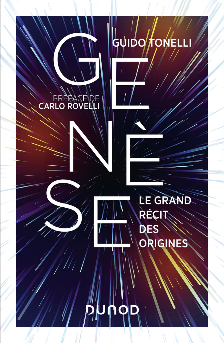 Genèse - Le grand récit des origines - Guido Tonelli - DUNOD