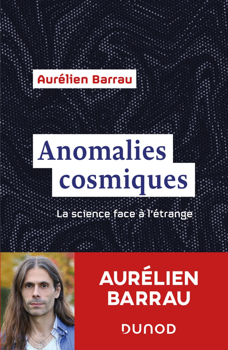 Anomalies cosmiques - Aurélien Barrau - DUNOD