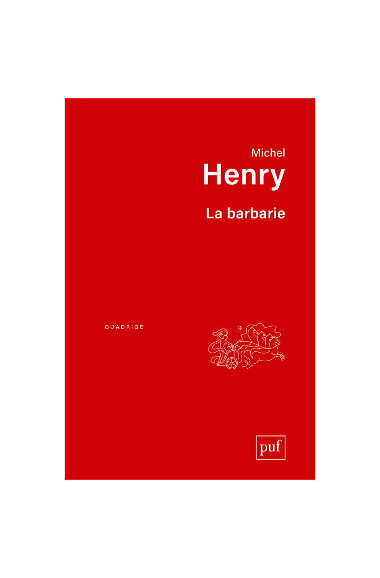 La barbarie - Michel Henry - PUF