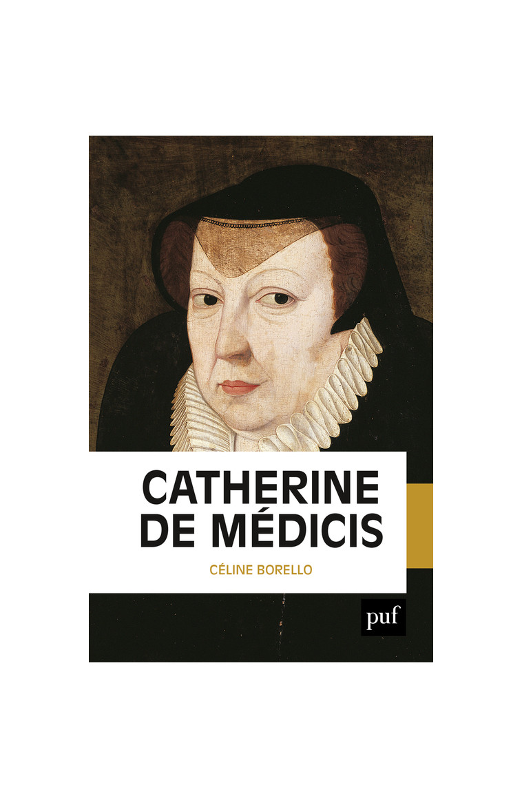 Catherine de Médicis - Céline Borello - PUF