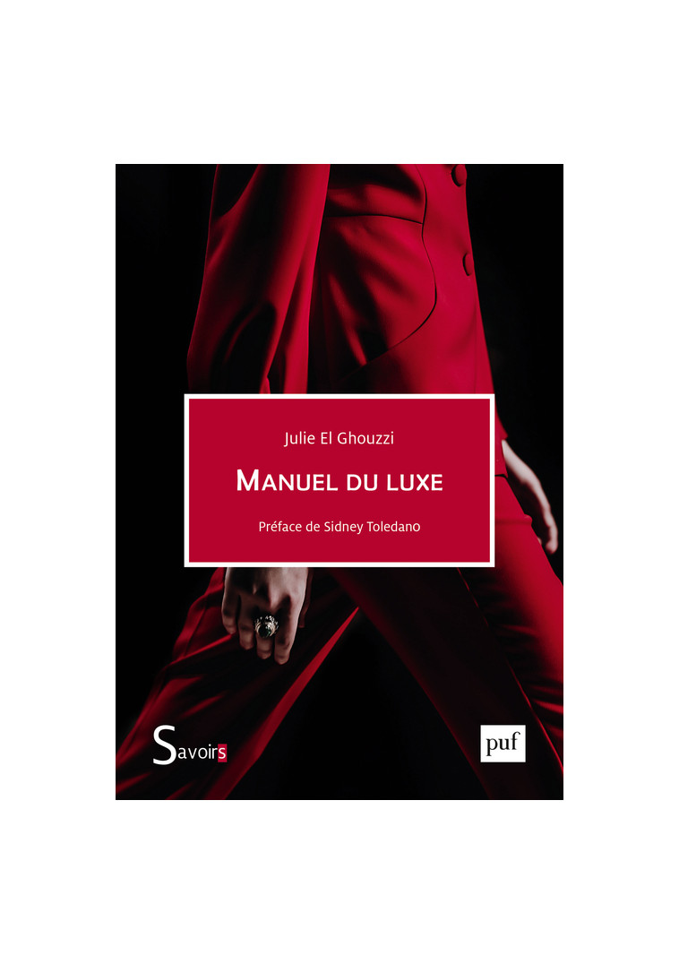 Manuel du luxe - Julie El Ghouzzi - PUF