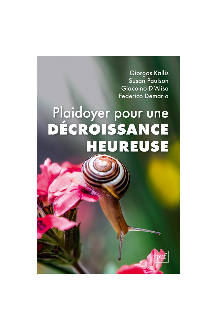 Plaidoyer pour une décroissance heureuse - Federico Demaria - PUF