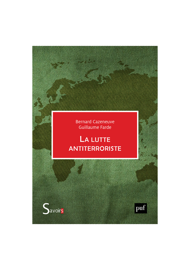 La lutte antiterroriste - GUILLAUME FARDE - PUF