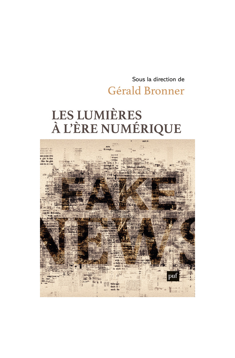 Les Lumières à l'ère numérique -  Bronner gerald (dir) - PUF