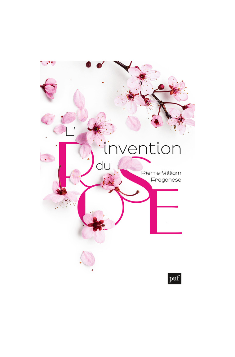 L'invention du rose - Pierre-William Fregonese - PUF