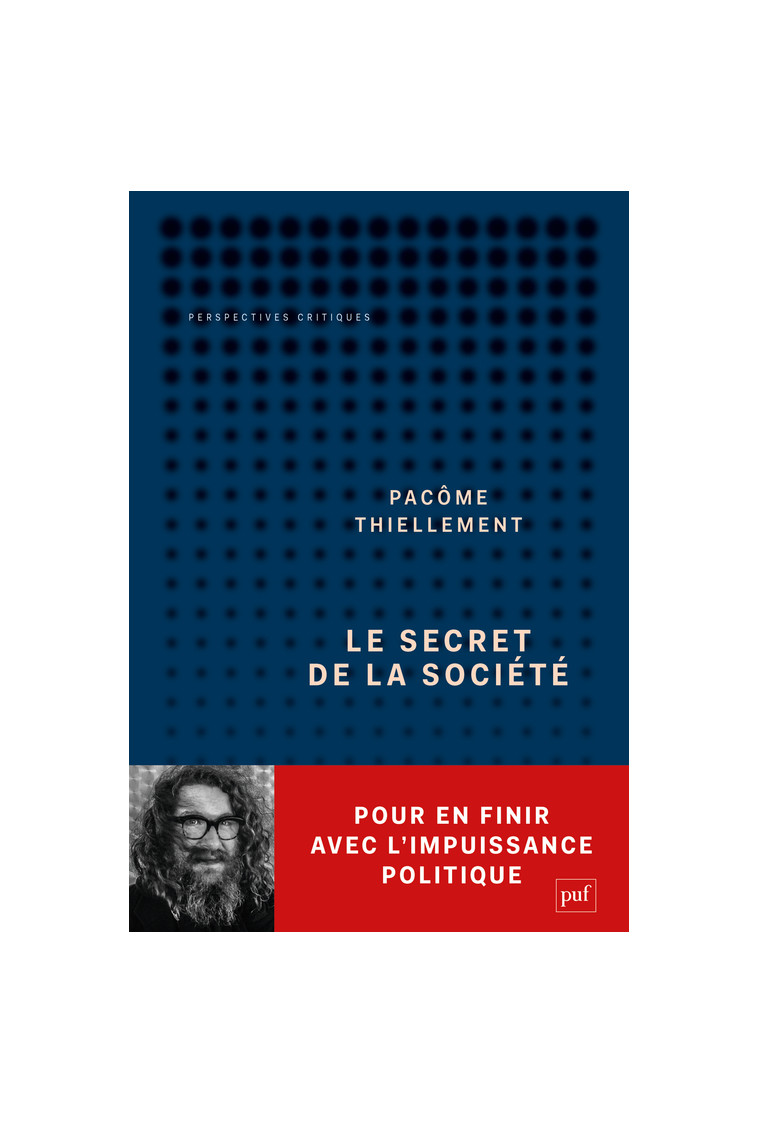 Le secret de la société - Pacôme Thiellement - PUF