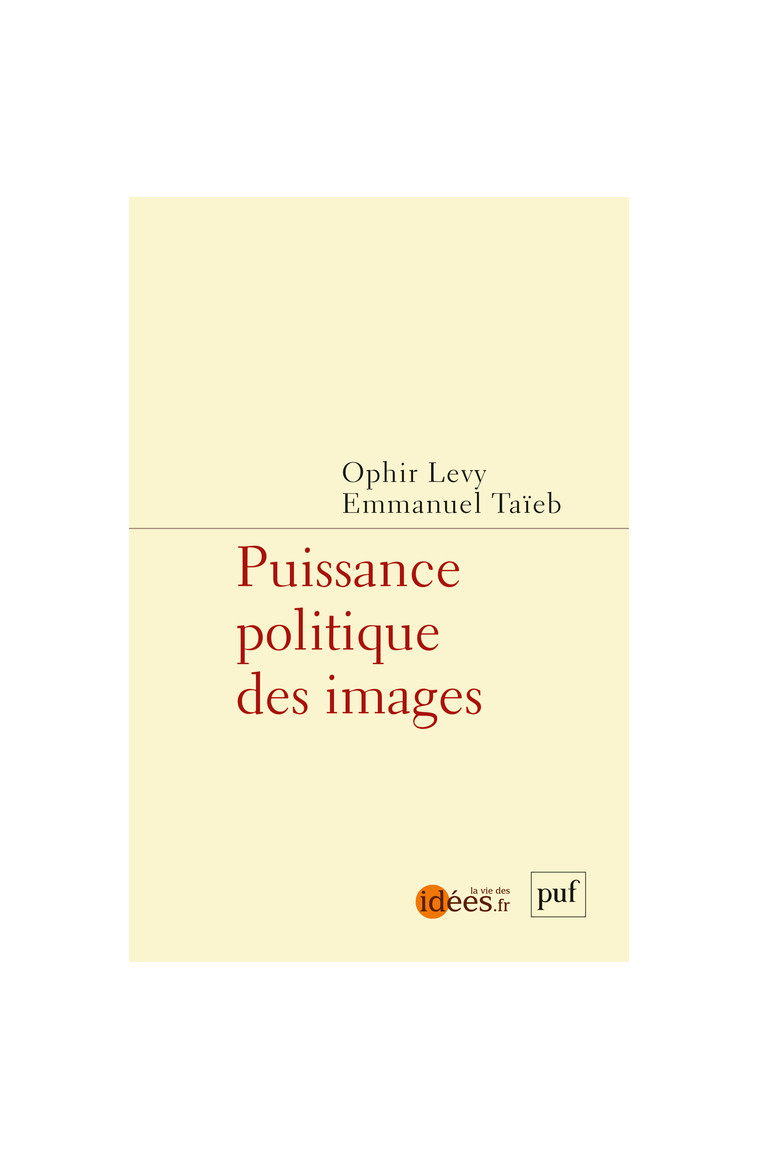 Puissance politique des images - Emmanuel Taïeb - PUF