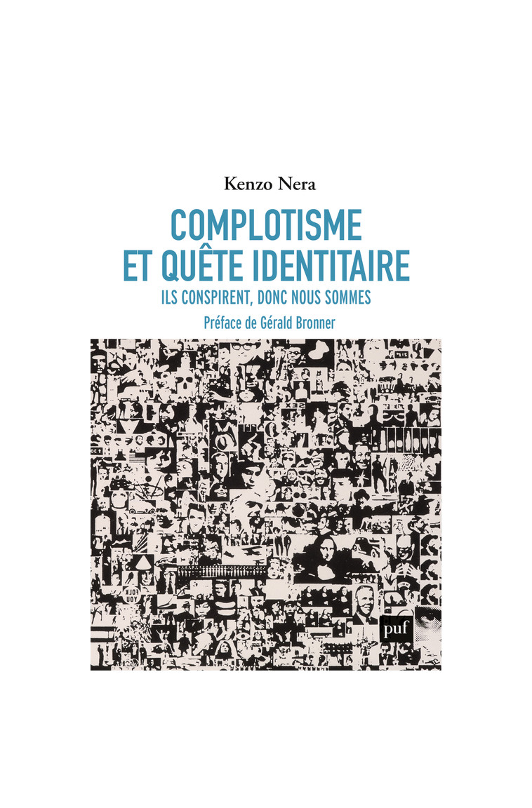 Complotisme et quête identitaire - Kenzo Nera - PUF