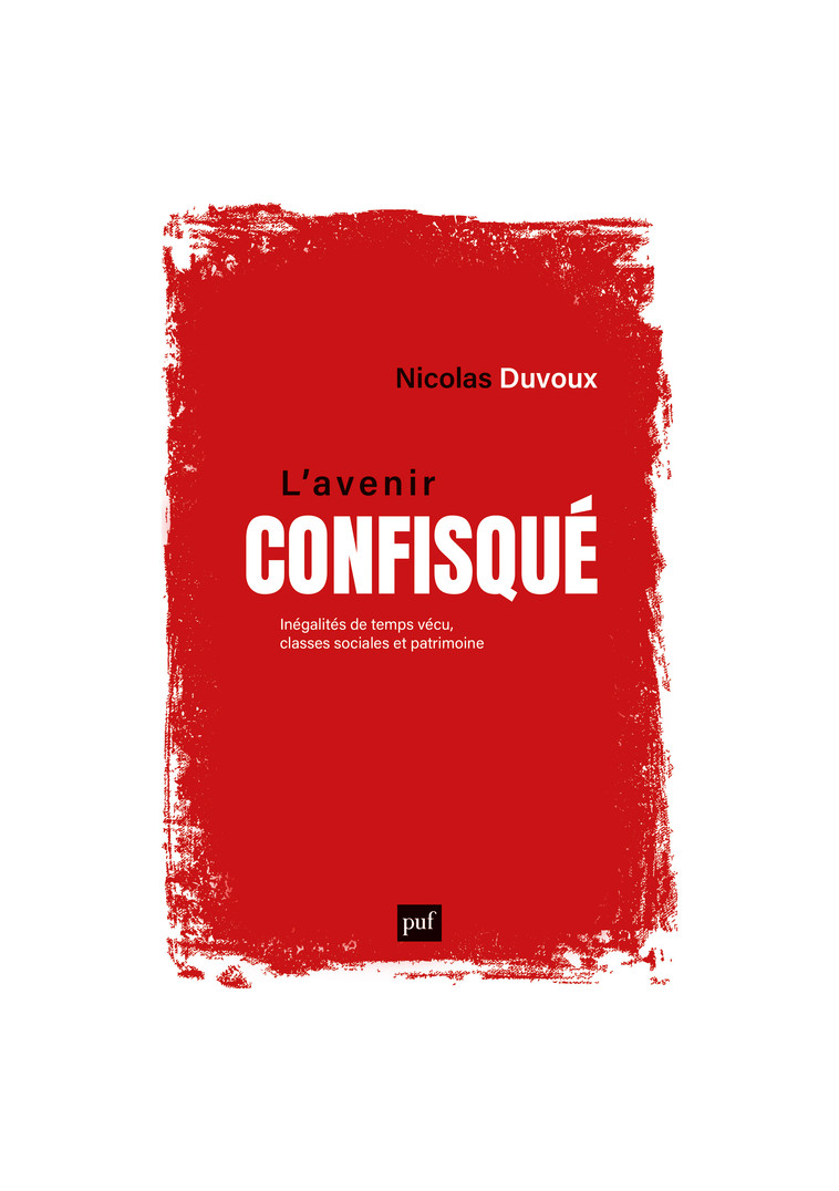 L'avenir confisqué - Nicolas Duvoux - PUF